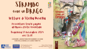 Domenica 17 novembre 2024, ore 15.30-17.00 | STRAMBO COME UN DRAGO. AVVENTURE TRA LE PAGINE AL MUSEO D’ARTE ORIENTALE