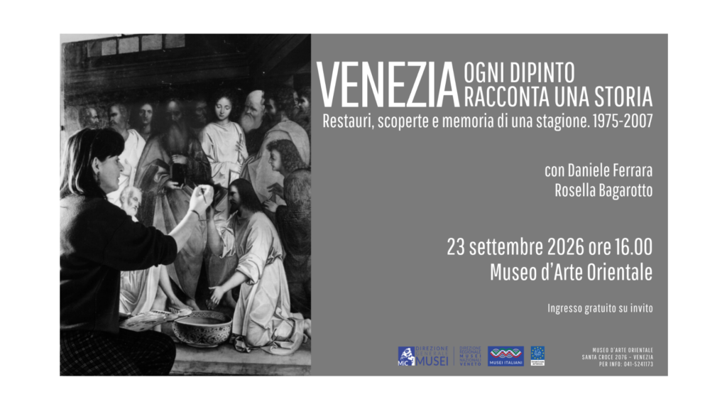 Venezia. Ogni dipinto racconta una storia. Restauri, scoperte e memoria di una stagione. 1975-2007